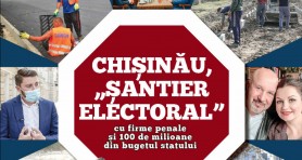 VIDEO // Chișinău „șantier electoral” cu două companii penale și 100 de milioane din bugetul statului