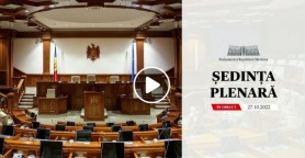 LIVE // Ședința Parlamentului Republicii Moldova - 27.10.2022