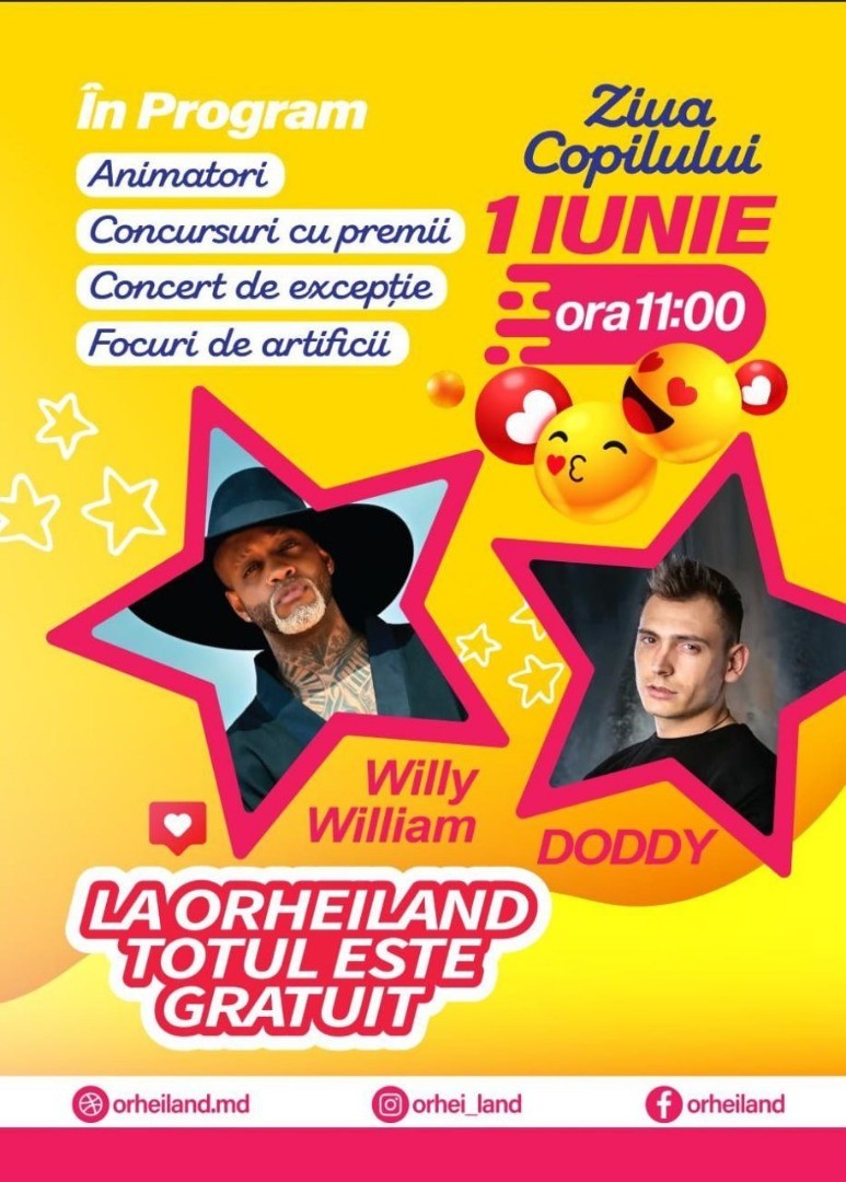 Ziua Copiilor la Orheiland: Willy William și Doddy vor încinge atmosfera pe 1 iunie